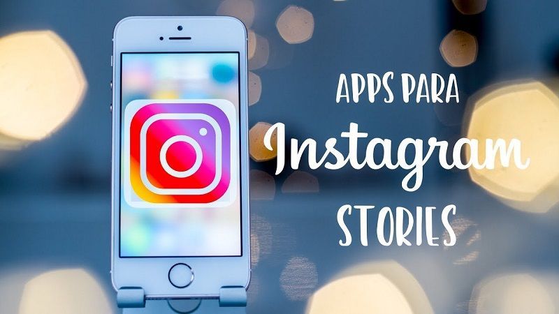 Apps Para Hacer Stories de Instagram